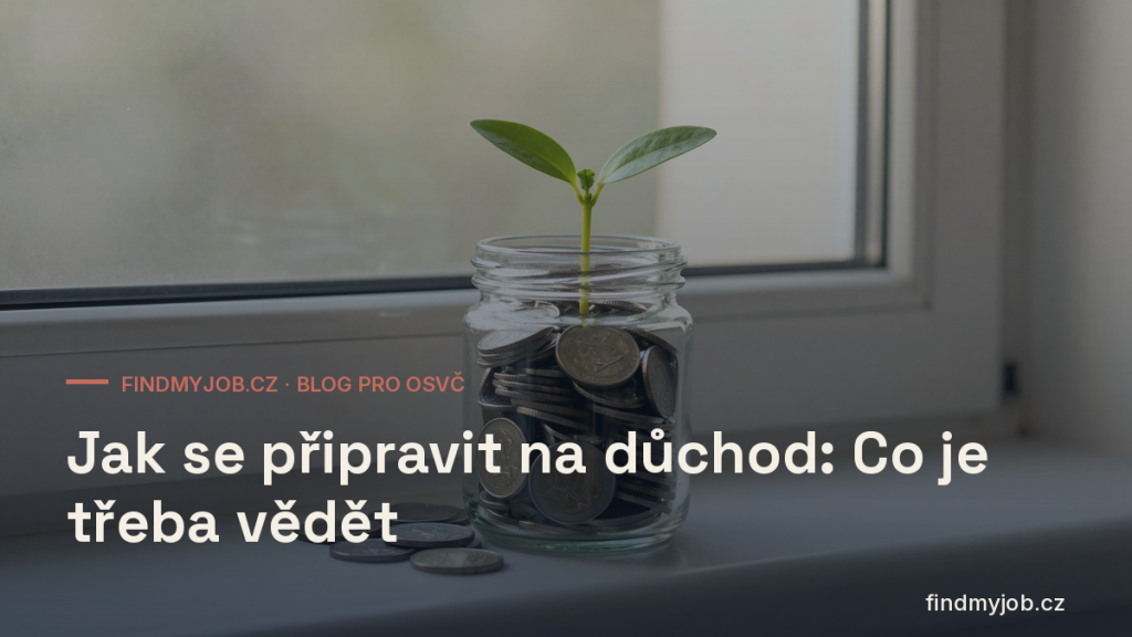 Jak se připravit na důchod: Co je třeba vědět
