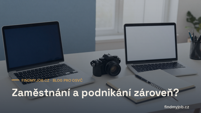 Zaměstnání a podnikání zároveň?