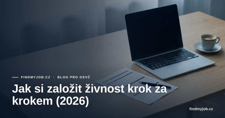 Jak si založit živnost krok za krokem (2026)